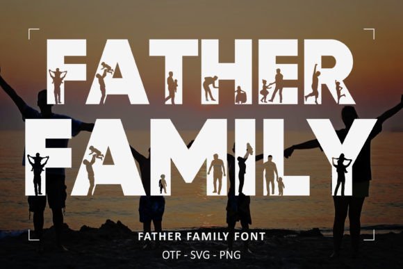 Father Family Font: A Bold Choice for Branding